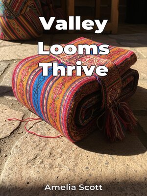 cover image of Valley Looms Thrive